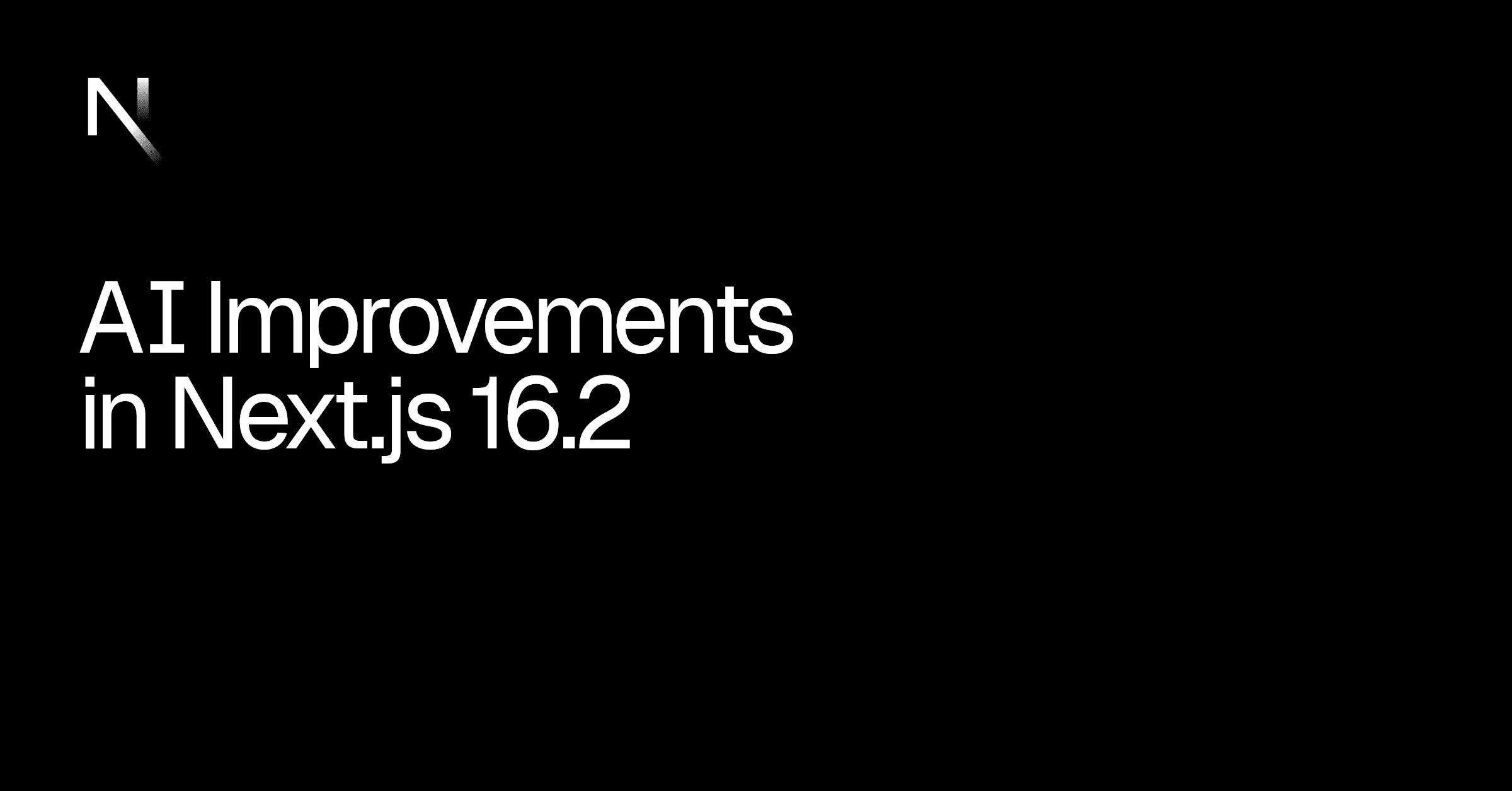 Next.js 16.2 + AI: Finally Feels Like the Future (Not a Side Quest)